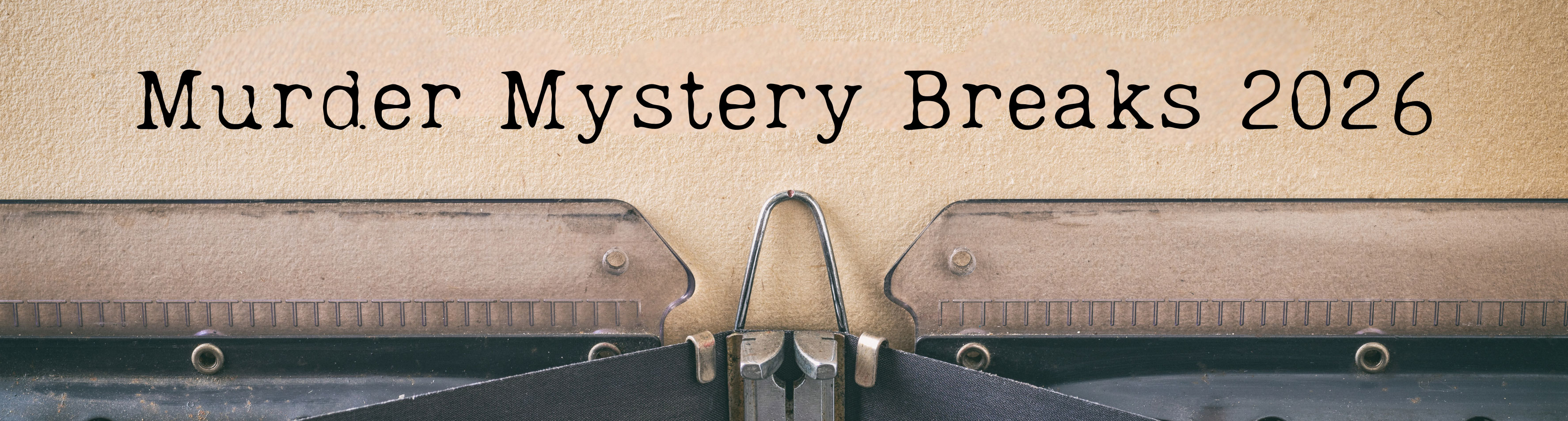 Murder Mystery Breaks 2026